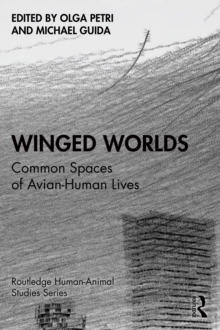 Image for Winged Worlds: Common Spaces of Avian-Human Lives