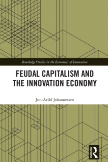 Image for Feudal Capitalism and the Innovation Economy