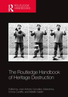 Image for The Routledge Handbook of Heritage Destruction