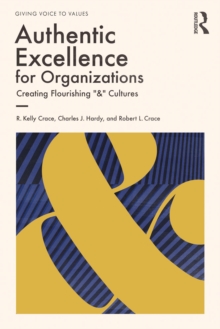 Image for Authentic Excellence for Organizations: Creating Flourishing "&" Cultures