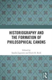 Image for Historiography and the Formation of Philosophical Canons