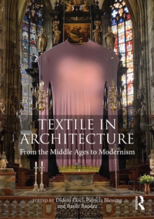 Image for Textile in Architecture: From the Middle Ages to Modernism