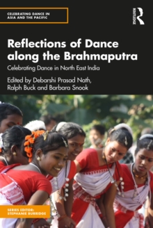 Image for Reflections of Dance Along the Brahmaputra: Celebrating Dance in North East India