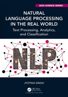 Image for Natural Language Processing in the Real-World: Text Processing, Analytics, and Classification