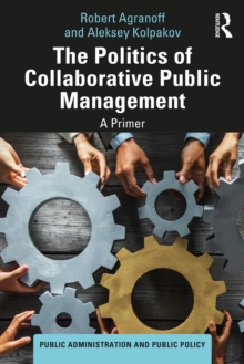 Image for The Politics of Collaborative Public Management: A Primer