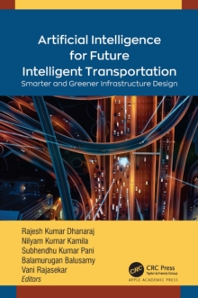 Image for Artificial Intelligence for Future Intelligent Transportation: Smarter and Greener Infrastructure Design