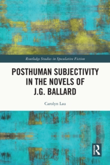 Image for Posthuman Subjectivity in the Novels of J.G. Ballard
