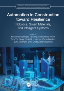 Image for Automation in Construction Toward Resilience: Robotics, Smart Materials & Intelligent Systems