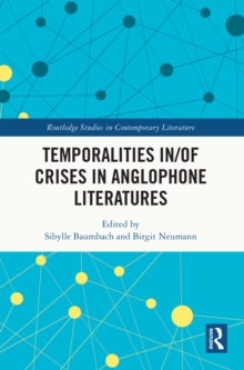 Image for Temporalities In/of Crises in Anglophone Literatures