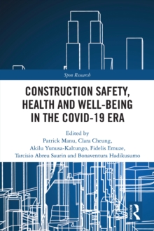 Image for Construction Safety, Health and Well-Being in the COVID-19 Era