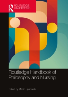 Image for Routledge Handbook of Philosophy and Nursing