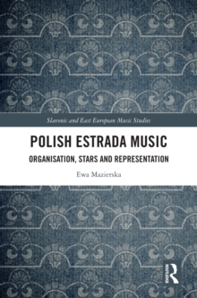 Image for Polish Estrada Music: Organisation, Stars and Representation