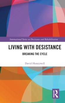 Image for Living With Desistance: Breaking the Cycle