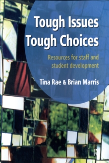 Image for Tough Issues, Tough Choices: Resources for Staff and Student Development