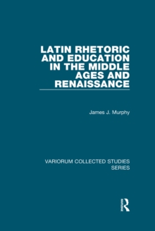 Image for Latin Rhetoric and Education in the Middle Ages and Renaissance