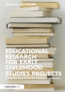 Image for Educational Research for Early Childhood Studies Projects: A Step-by-Step Guide for Student Practitioners
