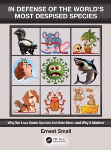 Image for In Defense of the World's Most Despised Species: Why We Love Some Species but Hate Most, and Why It Matters