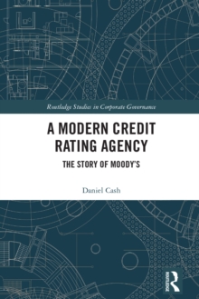 Image for A modern credit rating agency: the story of Moody's