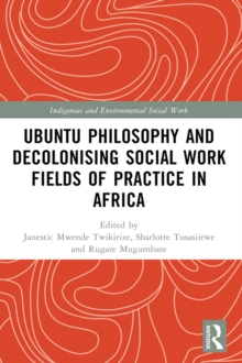 Image for Ubuntu Philosophy and Decolonising Social Work Fields of Practice in Africa