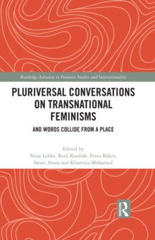Image for Pluriversal Conversations on Transnational Feminisms: And Words Collide from a Place