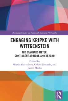Image for Kripke and Wittgenstein: the standard metre, contingent apriori and beyond