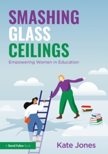 Image for Smashing Glass Ceilings: Empowering Women in Education
