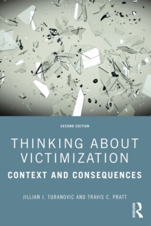 Image for Thinking About Victimization: Context and Consequences