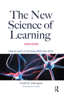 Image for The new science of learning: how to learn in harmony with your brain.