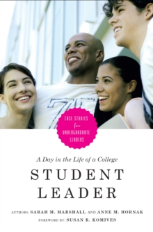 Image for A day in the life of a college student leader: case studies for undergraduate leaders