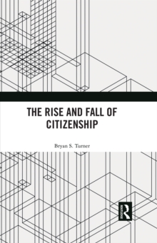 Image for The Rise and Fall of Citizenship