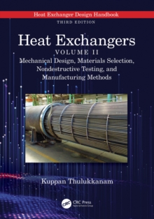 Image for Heat Exchangers. Mechanical Design, Materials Selection, Nondestructive Testing, and Manufacturing Methods