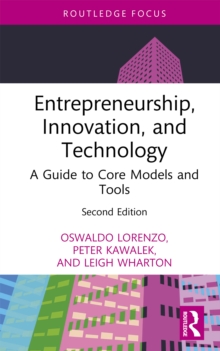Image for Entrepreneurship, Innovation and Technology: A Guide to Core Models and Tools