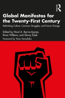 Image for Global Manifestos for the Twenty-First Century: Rethinking Culture, Common Struggles, and Future Change