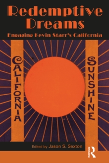 Image for Redemptive Dreams: Engaging Kevin Starr's California