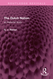 Image for The Dutch Nation: An Historical Study