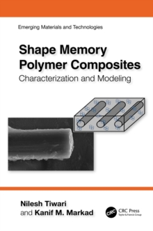 Image for Shape Memory Polymer Composites: Characterization and Modeling