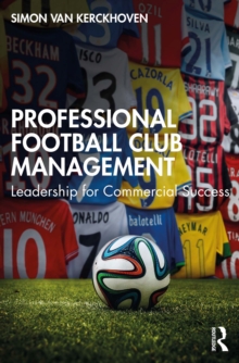 Image for Professional Football Club Management: Leadership for Commercial Success