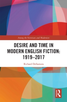 Image for Desire and time in modern English fiction, 1919-2017