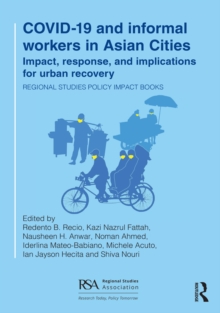 Image for COVID-19 and informal workers in Asian cities: impact, response, and implications for urban recovery