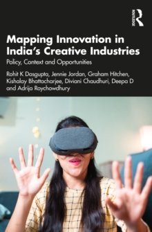 Image for Mapping Innovation in India's Creative Industries: Policy, Context and Opportunities