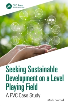 Image for Seeking Sustainable Development on a Level Playing Field: A PVC Case Study