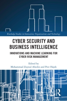 Image for Cyber Security and Business Intelligence: Innovations and Machine Learning for Cyber Risk Management