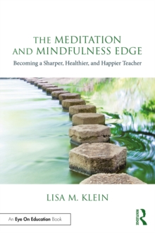 Image for The Meditation and Mindfulness Edge: Becoming a Sharper, Healthier, and Happier Teacher