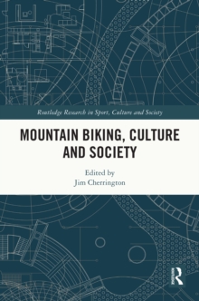 Image for Mountain Biking, Culture and Society