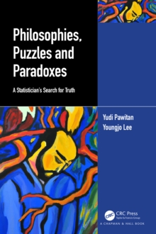 Image for Philosophies, puzzles, and paradoxes  : a statistician's search for truth