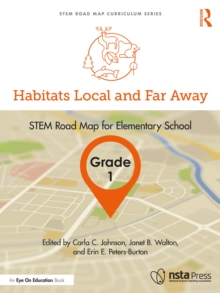 Image for Habitats Local and Far Away, Grade 1: STEM Road Map for Elementary School