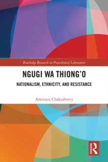 Image for Ngugi wa Thiong'o  : nationalism, ethnicity and resistance