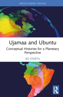 Image for Ujamaa and Ubuntu: Conceptual Histories for a Planetary Perspective