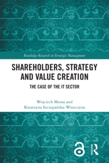 Image for Shareholders, Strategy and Value Creation: The Case of the IT Sector