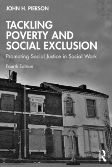 Image for Tackling Poverty and Social Exclusion: Promoting Social Justice in Social Work